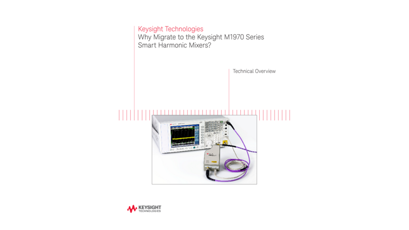 Why Migrate to the Keysight M1970 Series Smart Harmonic Mixers?
